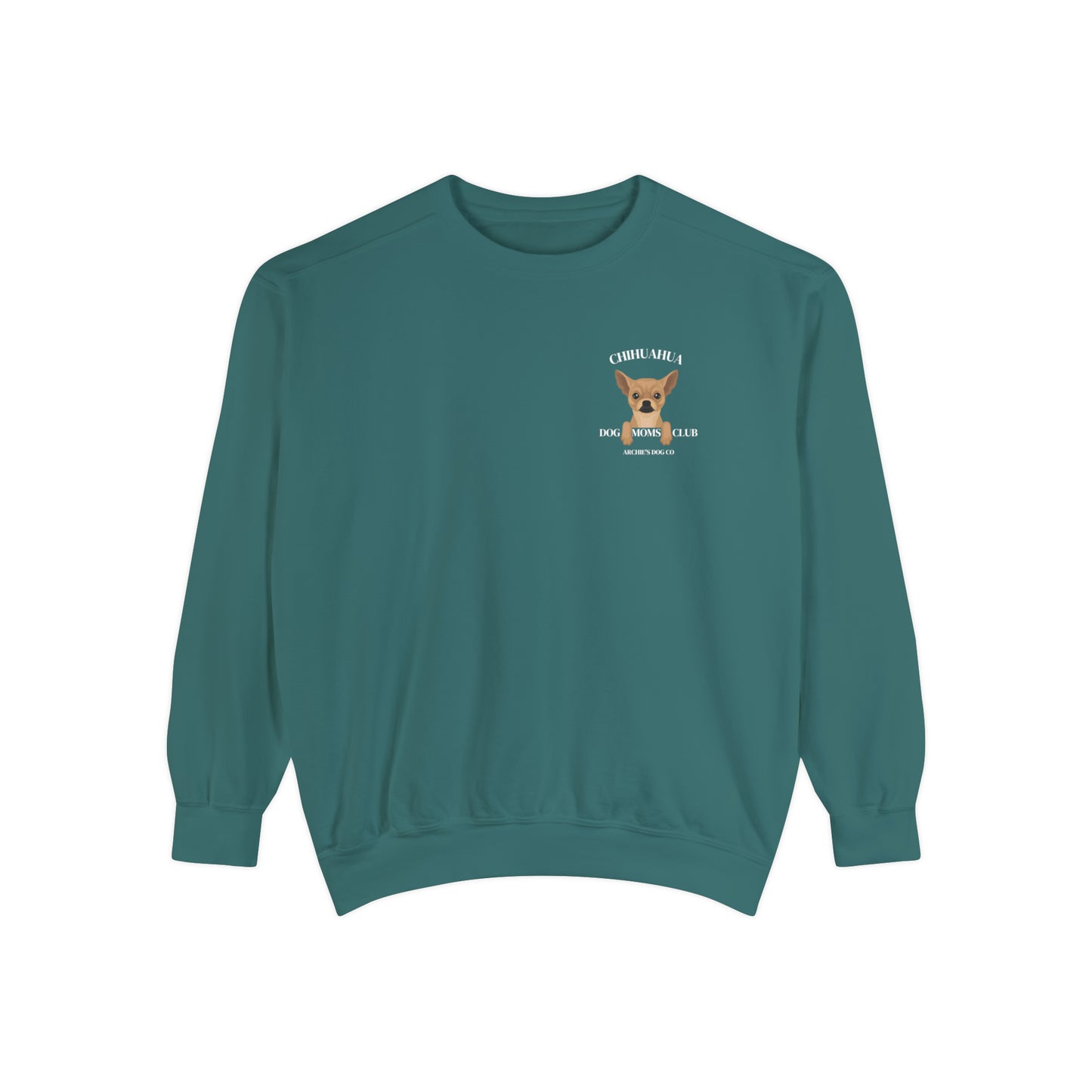 Chihuahua Dog Moms Club Comfort Colors Crewneck
